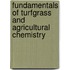 Fundamentals Of Turfgrass And Agricultural Chemistry