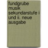 Fundgrube Musik Sekundarstufe I Und Ii. Neue Ausgabe door Holger Mittelstädt
