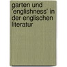 Garten und 'Englishness' in der englischen Literatur door Marie-Luise Egbert