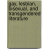 Gay, Lesbian, Bisexual, and Transgendered Literature door Robert B. Marks Ridinger