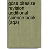 Gcse Bitesize Revision Additional Science Book (Aqa) door Nigel Saunders