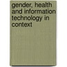 Gender, Health and Information Technology in Context door Ellen Balka