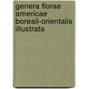 Genera Florae Americae Boreali-Orientalis Illustrata door Isaac Sprague