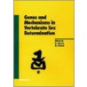 Genes And Mechanisms In Vertebrate Sex Determination by M. Schmid