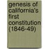 Genesis of California's First Constitution (1846-49)