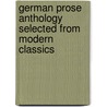 German Prose Anthology Selected from Modern Classics door George Muhl