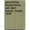 Geschichte Oesterreichs Seit Dem Wiener Frieden 1809 door Anton [Heinrich] Springer