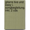 Gitarre Live Und Easy I. Songbegleitung. Inkl. 2 Cds by Walter Haberl