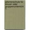 Gitarrenschule für Einzel- oder Gruppenunterricht 1 by Dieter Kreidler