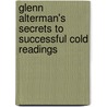 Glenn Alterman's Secrets to Successful Cold Readings door Glenn Alterman