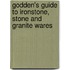Godden's Guide To Ironstone, Stone And Granite Wares