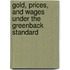 Gold, Prices, And Wages Under The Greenback Standard