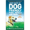 Good Guide To Dog Friendly Pubs, Hotels And B And Bs door Fiona Stapley