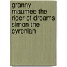 Granny Maumee The Rider Of Dreams Simon The Cyrenian door Ridgely Torrence