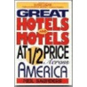 Great Hotels and Motels at Half Price Across America door Neil Saunders