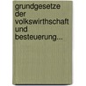 Grundgesetze Der Volkswirthschaft Und Besteuerung... door Karl Diehl