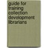 Guide For Training Collection Development Librarians