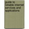 Guide To Reliable Internet Services And Applications door Onbekend