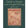 Guide To Scripts Used In English Writings Up To 1500 door Jane Roberts