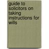 Guide to Solicitors on Taking Instructions for Wills door James Rawlinson