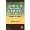 Handbook Of Engineering And Specialty Thermoplastics door Johannes Karl Fink