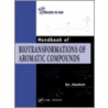 Handbook of Biotransformations of Aromatic Compounds door Formerly King'S. College London