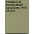 Handbook Of Electric Power Calculations [with Cdrom]