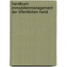 Handbuch Immobilienmanagement der öffentlichen Hand by Unknown