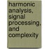 Harmonic Analysis, Signal Processing, And Complexity
