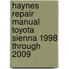 Haynes Repair Manual Toyota Sienna 1998 Through 2009 door John H. Haynes