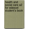Health And Social Care A2 For Edexcel Student's Book door Richard Chaloner
