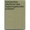 Heidnischen Alterthmer Des Regierungsbezirks Potsdam by Leopold Karl Wilhelm August Ledebur