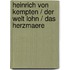 Heinrich von Kempten / Der Welt Lohn / Das Herzmaere