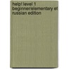 Help! Level 1 Beginner/Elementary Ef Russian Edition by Philip Prowse