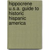 Hippocrene U.S.A. Guide To Historic Hispanic America door Joy Jones