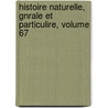 Histoire Naturelle, Gnrale Et Particulire, Volume 67 door Pierre Andre Latreille