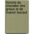 Histoire du chevalier des Grieux et de Manon Lescaut