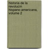 Historia de La Revolucin Hispano-Americana, Volume 2 by Mariana Torrente