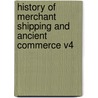 History of Merchant Shipping and Ancient Commerce V4 door W.S. Lindsay