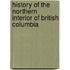History of the Northern Interior of British Columbia