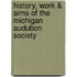 History, Work & Aims of the Michigan Audubon Society
