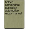 Holden Commodore Australian Automotive Repair Manual door Tim Imhoff