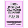Holla If You Hear Me... No More Blind Dates, Please! door Shawne A. White