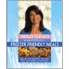 Holly Clegg's Trim & Terrific Freezer Friendly Meals by Holly Clegg