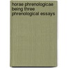 Horae Phrenologicae Being Three Phrenological Essays door John Epps