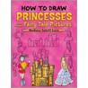 How to Draw Princesses and Other Fairy Tale Pictures by Barbara Soloff Levy