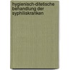 Hygienisch-Ditetische Behandlung Der Syphiliskranken door Julius Müller