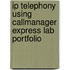 Ip Telephony Using Callmanager Express Lab Portfolio