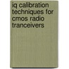 Iq Calibration Techniques For Cmos Radio Tranceivers by Yong-Hsiang Hsieh