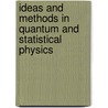 Ideas And Methods In Quantum And Statistical Physics door Onbekend